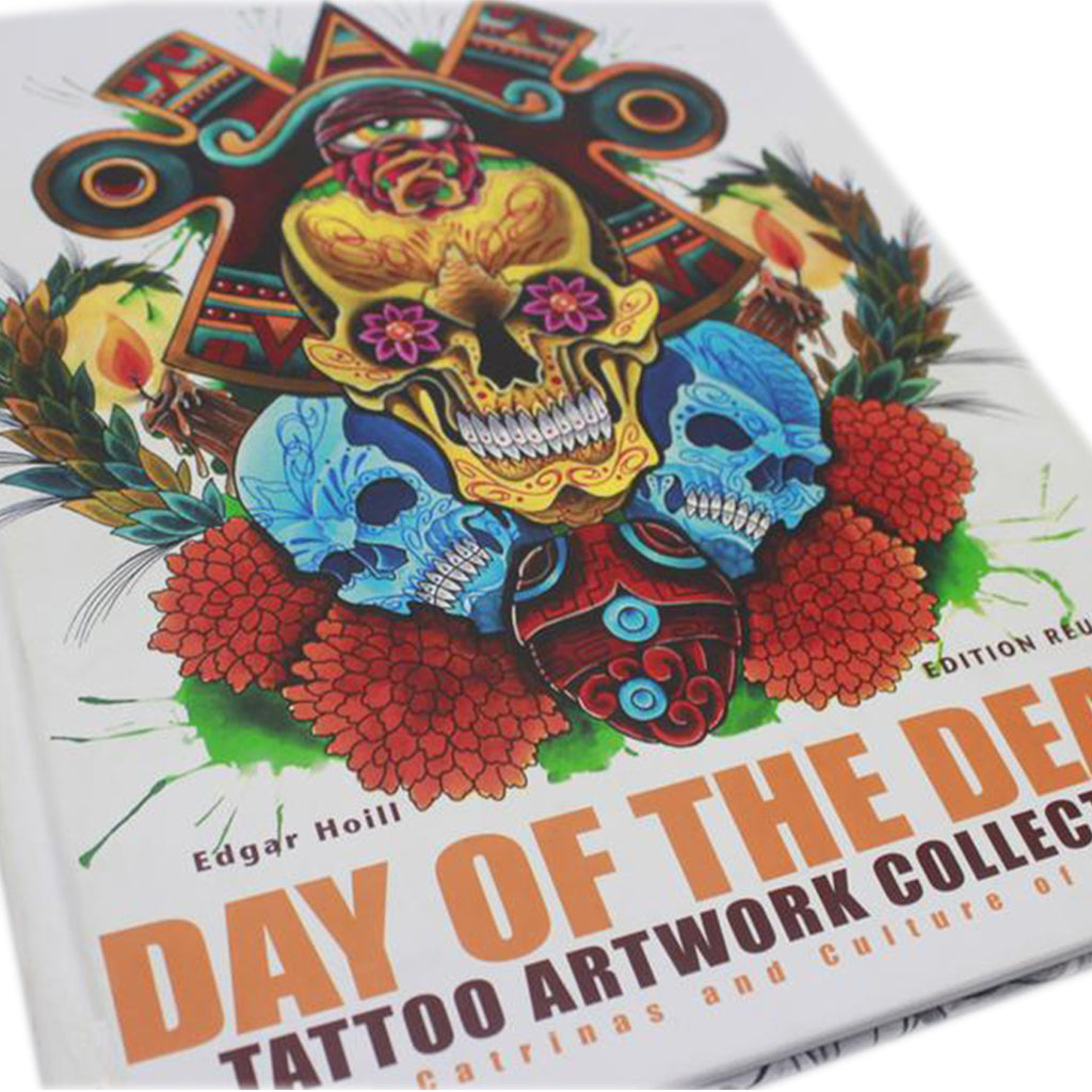 LIBRO "DAY OF THE DEAD" DE EDGAR HOILL - Reyes Tattoo Supply ACCESORIOS Reyes Tattoo Supply